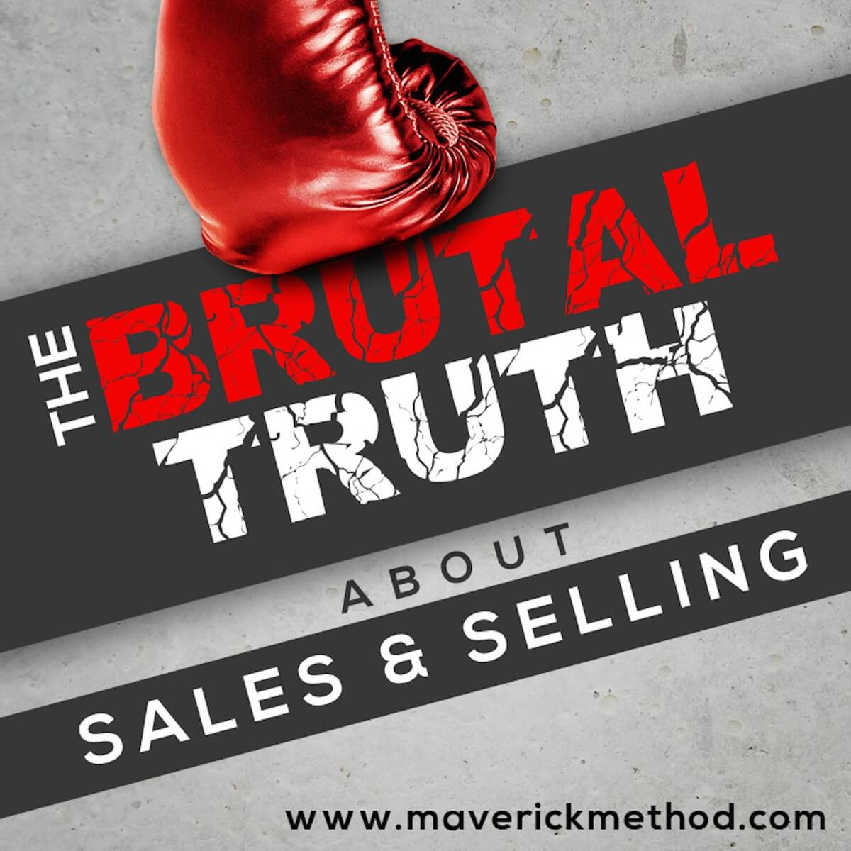 4) The Brutal Truth About Sales & Selling best podcast list for professionals